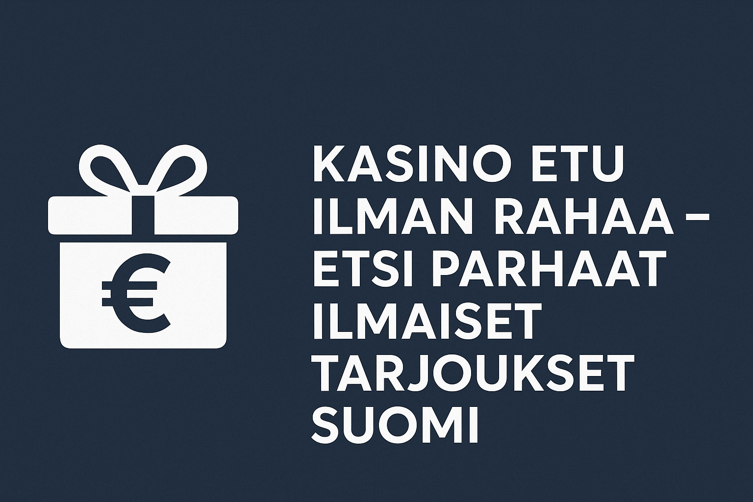 Kasino Etu Ilma͏n Rahaa – Etsi Parhaat Ilmaiset Tarjo͏ukset Suomi